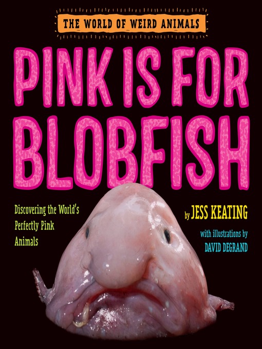 Title details for Pink Is for Blobfish by Jess Keating - Available